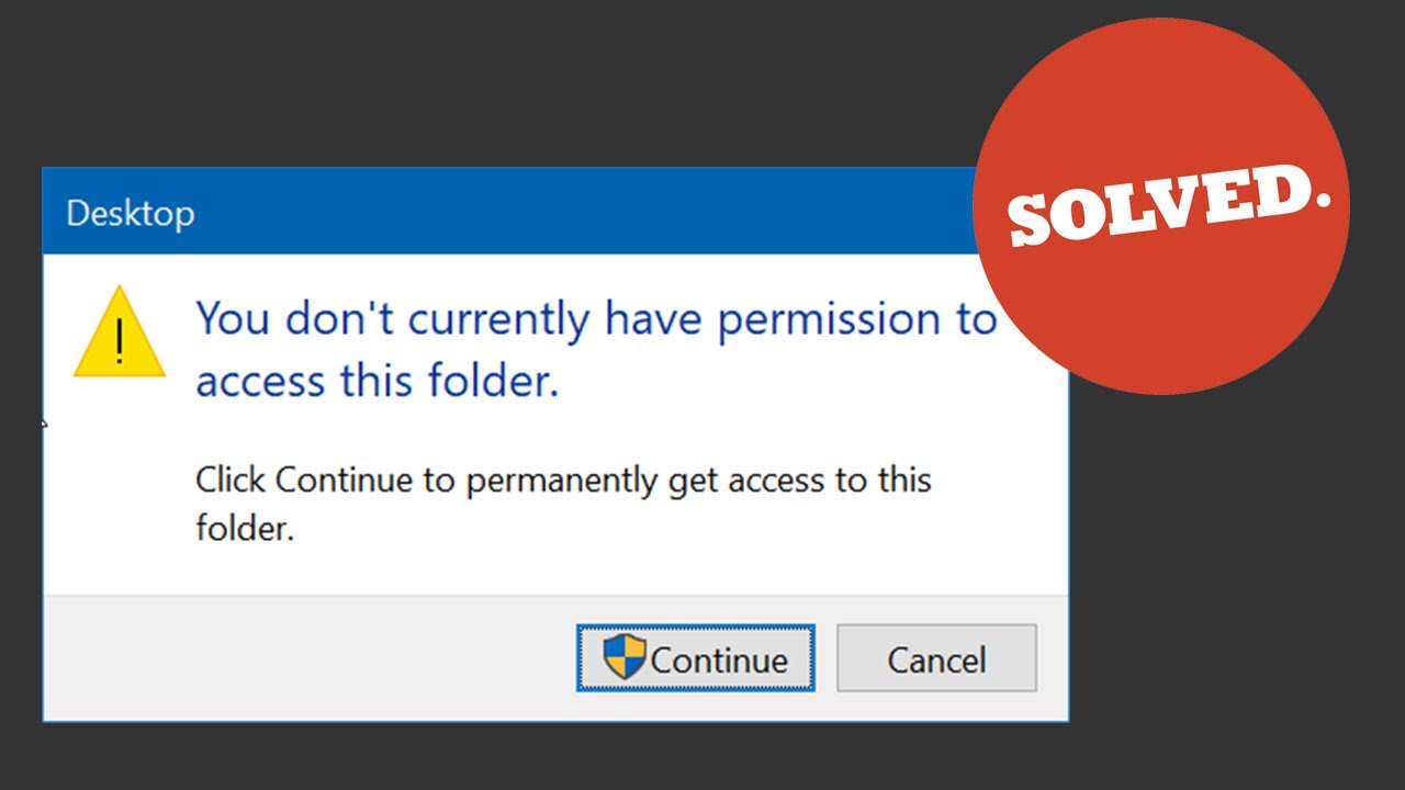 Got you dont currently have permission to access this folder? Learn why and how to solve it.