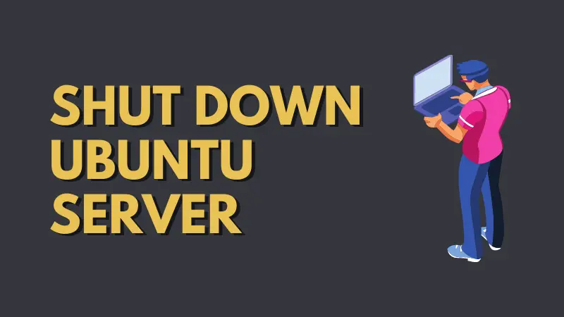 Best way to power off ubuntu server? Expert tips for a clean and smooth system shutdown.