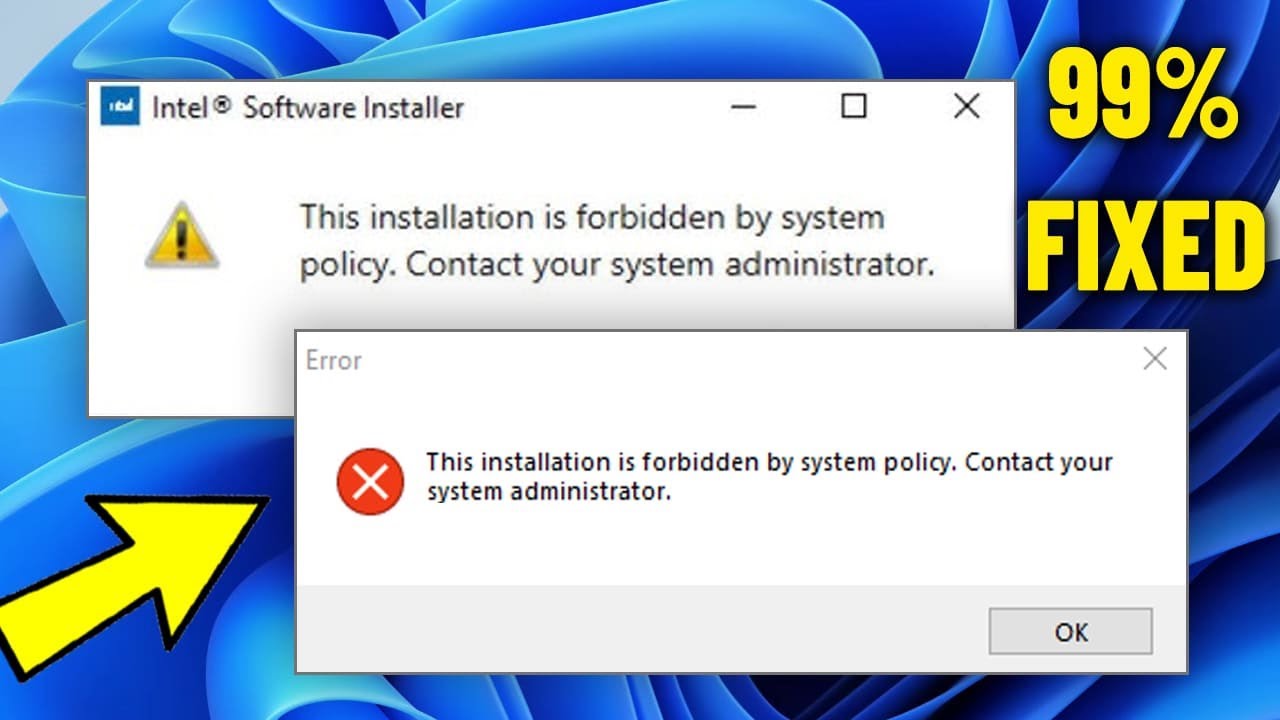 Cant install software due to the installation is forbidden by system policy? (Learn simple ways to solve it)